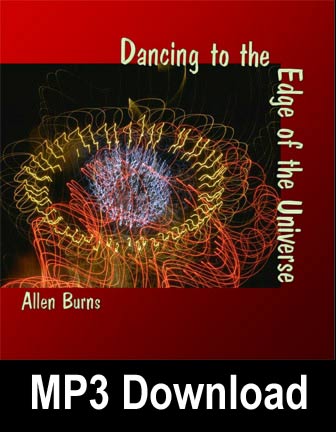 Dancing to the Edge of the Universe by Allen Burns MP3 Download