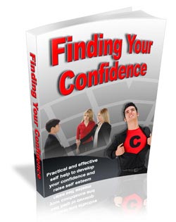 Finding Your Confidence - Practical and effective self-help to develop your confidence and raise self-esteem.
